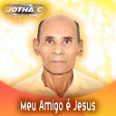 Jotha C - Meu Amigo Jesus