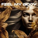 The Problemkiddz - Feel My Body Ibiza Club 23