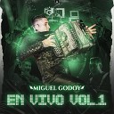 Miguel Godoy - Tus Latidos En Vivo
