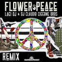 Laci DJ DJ Claudio Ciccone Bros - Flower Peace Remix
