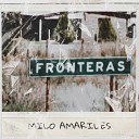 Milo Amariles - Fronteras