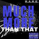 R A R E - Much More Than That Radio Version