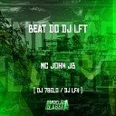 Mc John JB DJ LF4 Dj 7Belo - Beat do Dj Lft