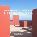 Roman Messer Airwalk3r - I Turn to You