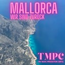 TMPC - Mallorca WIR SIND ZUR CK DJ Mix