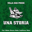 Villa Ada Posse feat Brusco Ginko Raina Aldano Lady… - Una storia