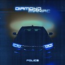 Diamond Maniac - Police