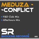 Meduza Yvan Dan Daniel - Conflict Afterhours Mix