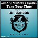 Jerem A feat WODDYFUNK ergio Muto - Take Your Time