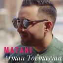 Arman Tovmasyan - Matani