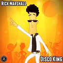 Rick Marshall - Disco King