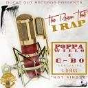 Poppa Willo C Bo feat J Diggs - The Reason That I Rap feat J Diggs