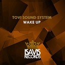 Tovi Sound System - Wake Up Dub Mix