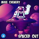Mike Chenery - Spaced Out Jacked Up Mix