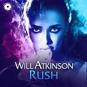 Will Atkinson - Rush Extended Club Mix