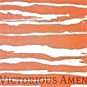 The Crossing Music - Victorious Amen