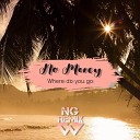N G NATIVE GUEST - No Mercy Where Do You Go NG Remix
