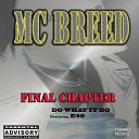 MC Breed - Do What It Do feat E 40