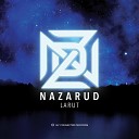 Nazarud - Larut Also Ken Remix