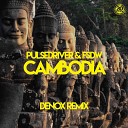 Pulsedriver FSDW - Cambodia Denox Remix