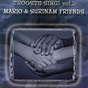 Mario Surinam Friends Mario Hiwat - Dya Wi No Ben Kom Vo Tan