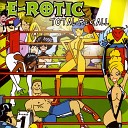 E rotic - Fred Come to Bed 2003