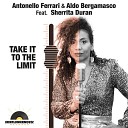 Antonello Ferrari Aldo Bergamasco feat Sherrita… - Take It To The Limit F B Soul Disco Blend Mix