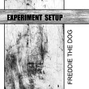 Freddie the Dog Ecto Maver - Experiment Setup Ecto Maver Remix
