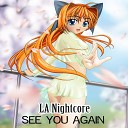 LA Nightcore - See You Again Nightcore Remix