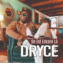 DRYCE - On Est Encore L Original