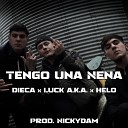 Luck A K A feat Dieca Helo - Tengo una Nena