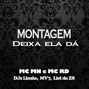 Mc Mn MC Rd DJ Lim o DJ MV7 DJ Liel Da ZS - Montagem Deixa Ela D