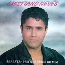 Cristiano Neves - Onde Meu Bem Andara