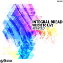 Integral Bread - Fractalized Dmitry Molosh Remix