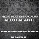 Mc Mn Mc Renatinho Falc o mc bn DJ Ramon SP - Mega Beat Estra alha Alto Falante