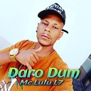Mc Lulu L7 - Daro Dum