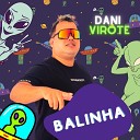 Dani Virote - Balinha