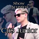 Cris Junior - Dejarte Ir Acustico