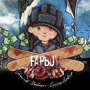 FAPBOY - Дробовик мой лучший друг