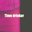 The GREAT BEAT - Time Drinker