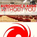 Aurosonic Ange - Without You 2012 Intro Kasper Mix