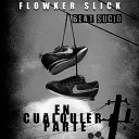 Flowker Slick Beat sucio - En Cualquier Parte