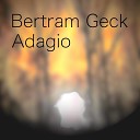Bertram Geck - Walk by the Trees Adagio