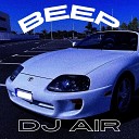 DJ G R A - Beep Dj Air Remix