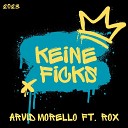 Arvid Morello feat ROX - Keine Ficks