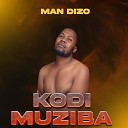 Man Dizo - Kodi Muziba