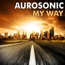 Aurosonic - My Way Radio Mix