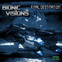 Bionic Visions - Cyber World Dance Version