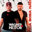 Wagner e Heitor - Como Faz Com Ela Ac stico