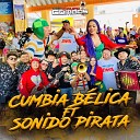 El Original Grupo Comboy feat Sonido Pirata - Cumbia B lica